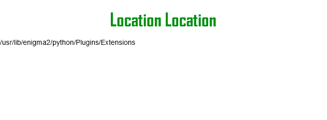  Location Location /usr/lib/enigma2/python/Plugins/Extensions 